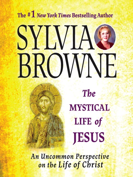 Title details for The Mystical Life of Jesus by Sylvia Browne - Wait list